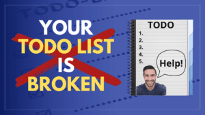 3 Reasons Your To-Do List Is Only Getting Longer