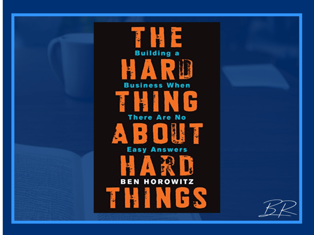 The Hard Thing About Hard Things Summary