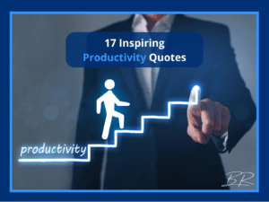17 Inspiring Productivity Quotes to Ignite Success