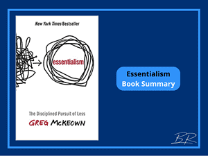 Essentialism Book Summary and Top Takeaways
